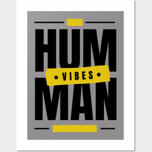 Good human vibes Posters and Art